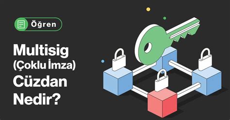 Web3 Cüzdanlarında Çoklu İmza (Multisig) Güvenliği